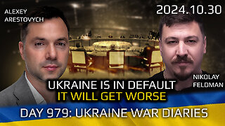 War in Ukraine, Analytics. Day 979: Ukraine is in Default. It Will Get Worse. Arestovych, Feldman