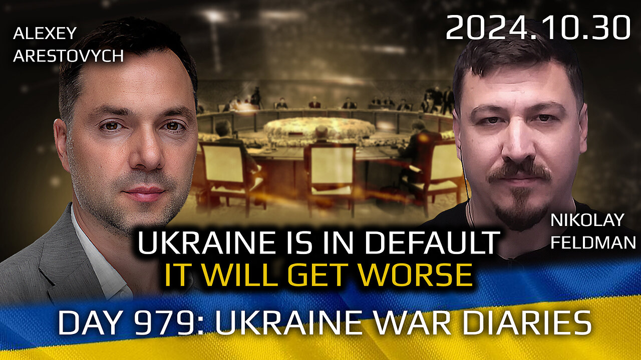 War in Ukraine, Analytics. Day 979: Ukraine is in Default. It Will Get Worse. Arestovych, Feldman