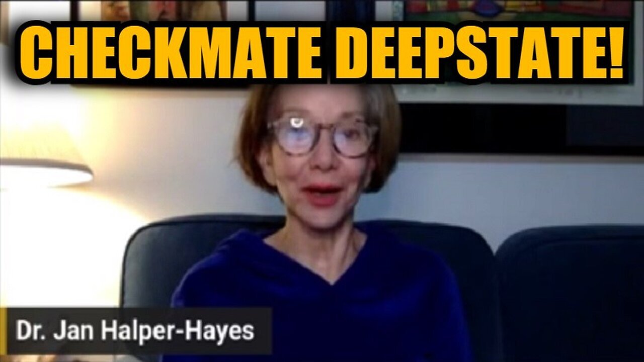 Dr. Jan Halper-Hayes: BIG Intel - Checkmate Deep State!