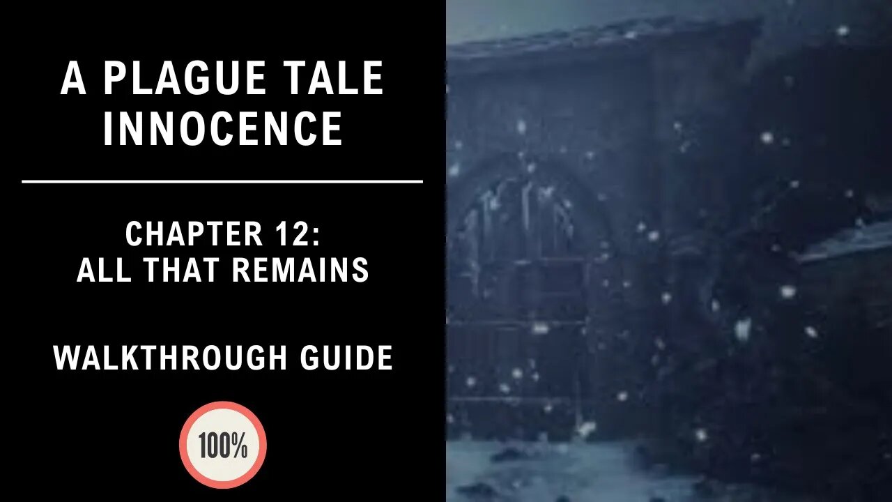 A Plague Tale : Innocence | Chapter XII: All That Remains | 100% Walkthrough