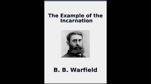 The Example of the Incarnation by BB Warfield