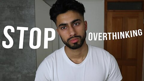 STOP Overthinking! 5 Steps to Stop Anxiety and Stress