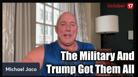 Michael Jaco Update - The Military And Trump Got Them All