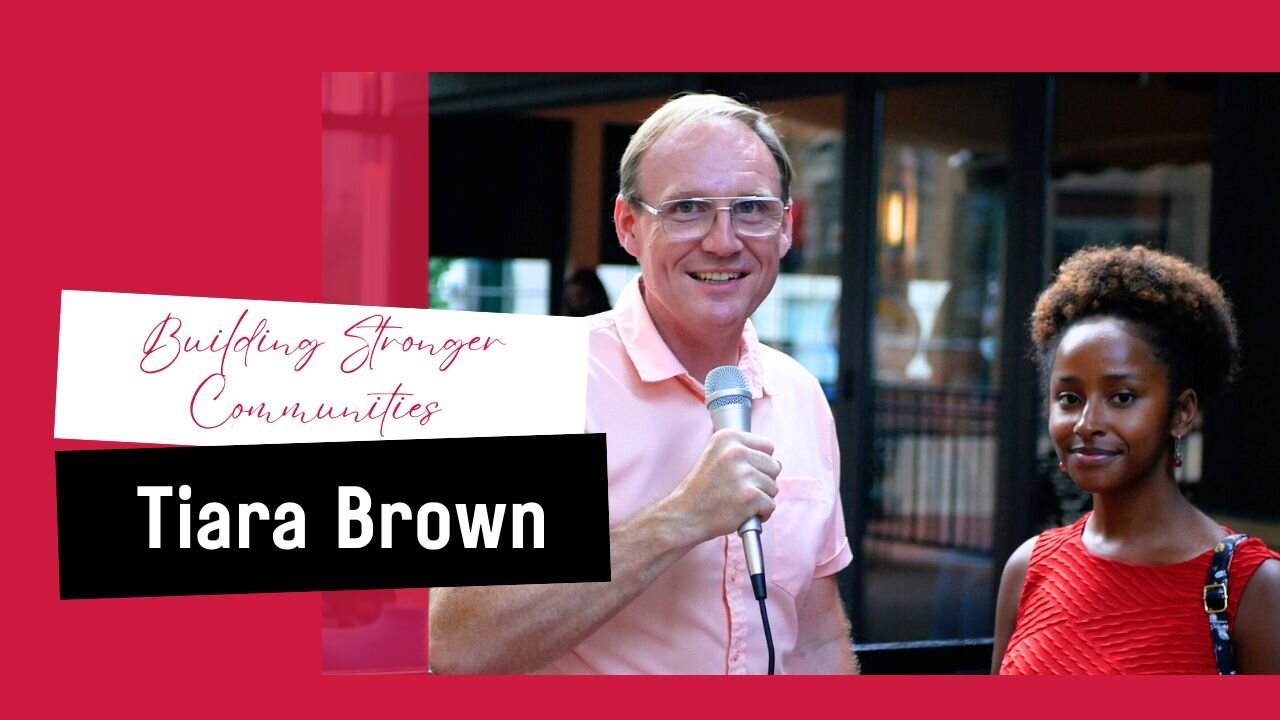 Building Stronger Communities with Tiara Brown