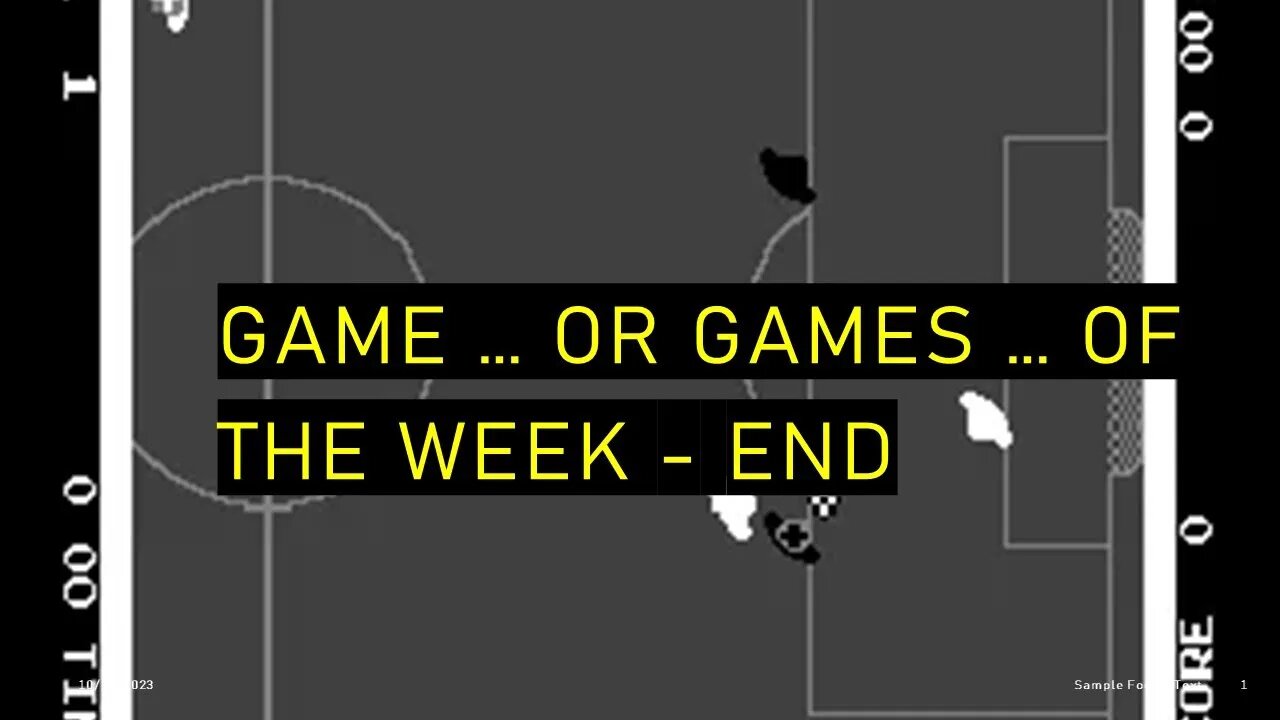 Game ... or Games ... of the Week - The Weekend Edition for 10.27.2023