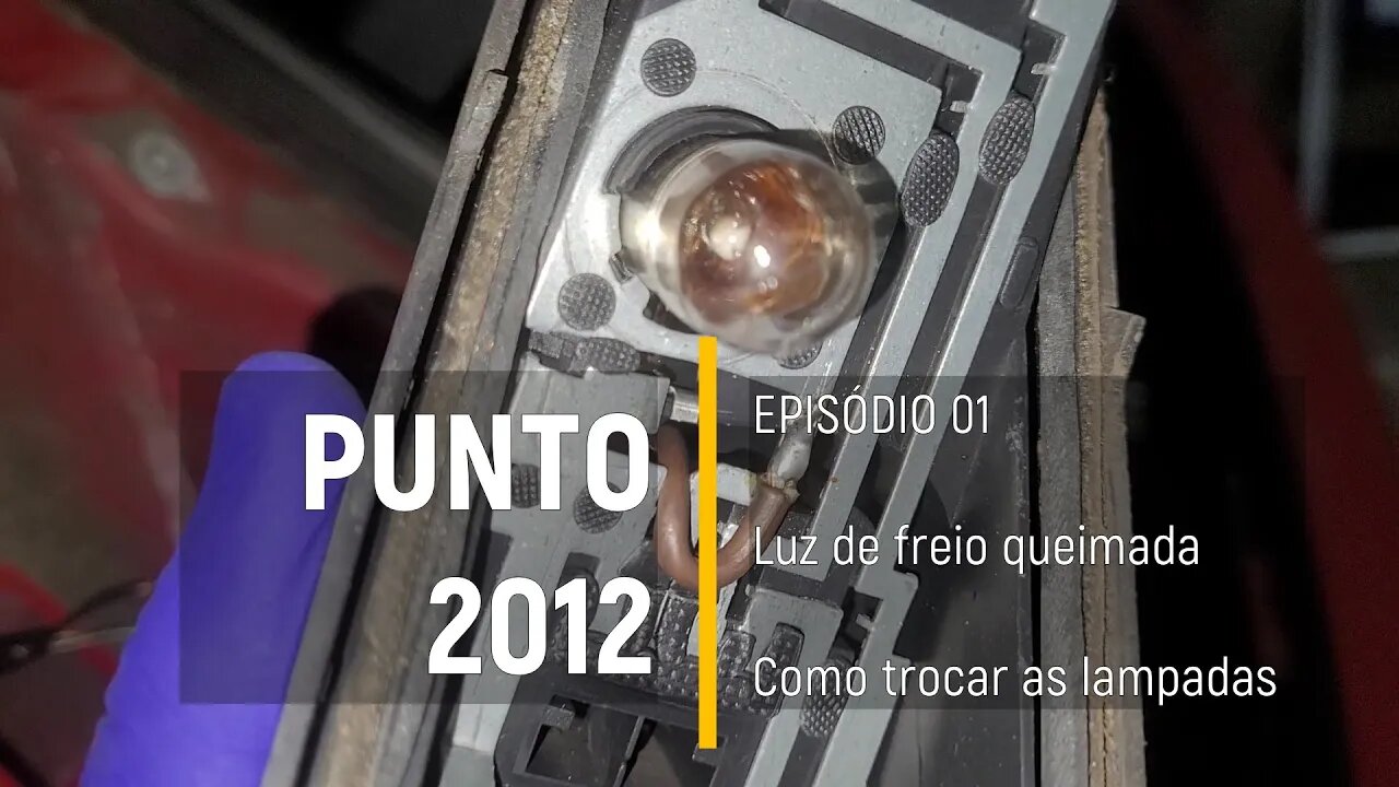 Fiat Punto 2012 - Defeito na luz de freio e de posição - Episódio 01