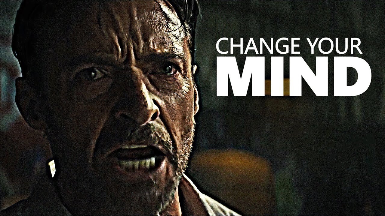 Change Your Mind / Watch Real Life Motivation