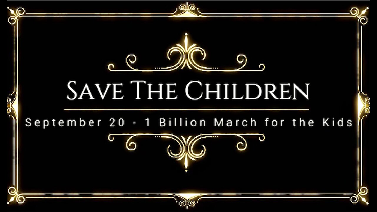 1 BILLION Worldwide Walkout Sept 20 to 🕊SAVE THE CHILDREN Ring this Sound of Freedom Everywhere