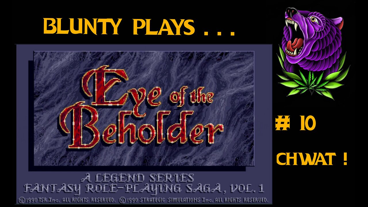 Eye of the Beholder (1991) : 10 - Chwat!