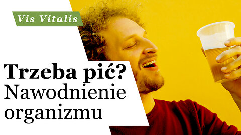 Nawodnienie. Część 1 - Dlaczego ważne? 💦, diagnostyka - Przemysław Kasprzyszyn, CM Vis Vitalis