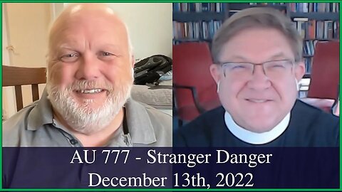 Anglican Unscripted 777 - Stranger Danger