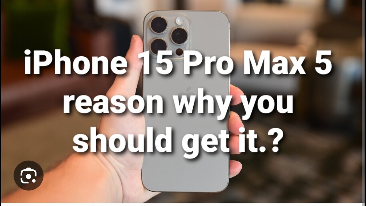 iPhone 15 Pro Max 5 reason why you should get it.???