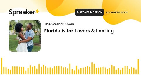 Florida is for Lovers & Looting