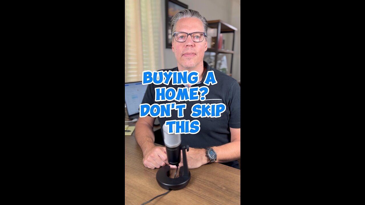 Buying a Home? Don't Skip This!