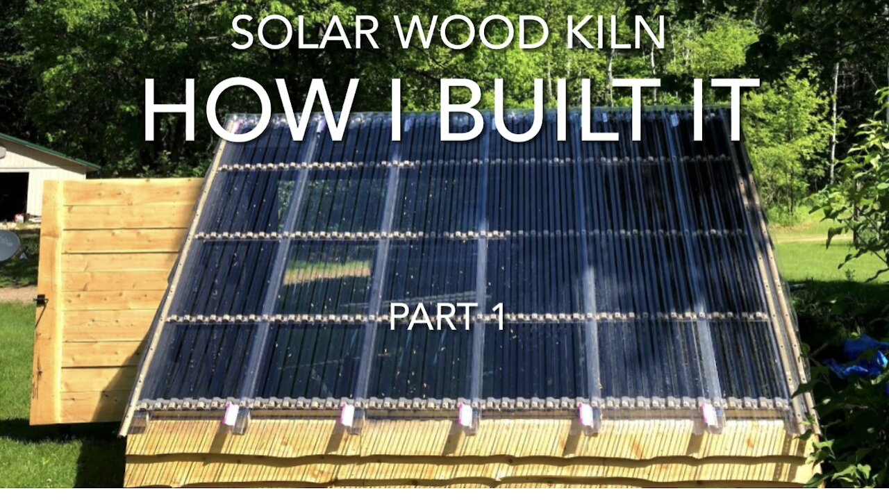 Solar wood kiln part 1