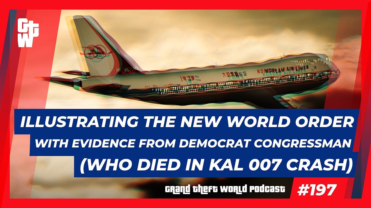 Illustrating the New World Order with Evidence from Dem Congressman | #GrandTheftWorld 197 (Clip)