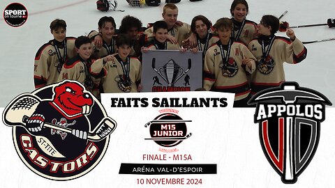 Faits saillants - Match du 10 novembre 2024 - Finale M15 A Tournoi M15 & Junior de Mirabel