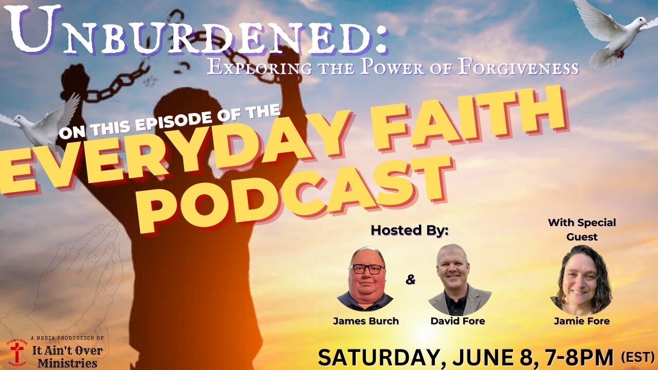 Episode 17 – “Unburdened: Exploring the Power of Forgiveness”