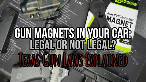 Using a Gun Magnet in your Car: Texas Gun Laws Explained