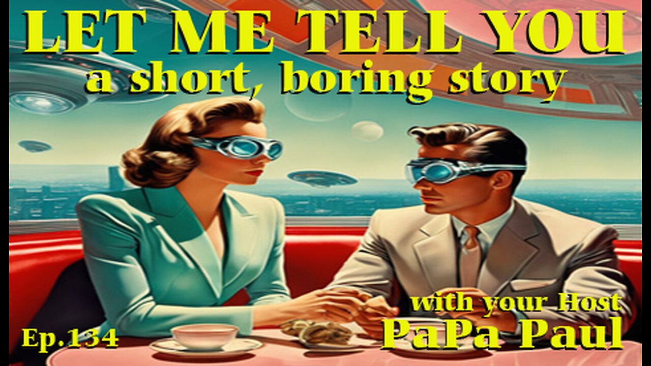 LET ME TELL YOU A SHORT, BORING STORY EP.134 (The Poppy/ The ARC/ Five Questions)