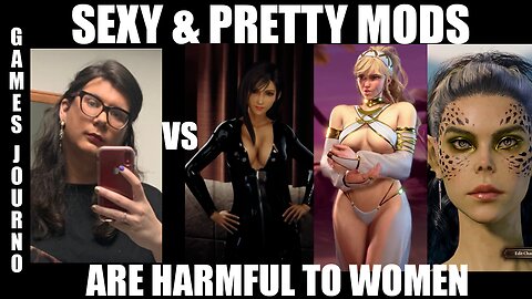 Game Journos are pissed that you mod female characters to look sexy in video games