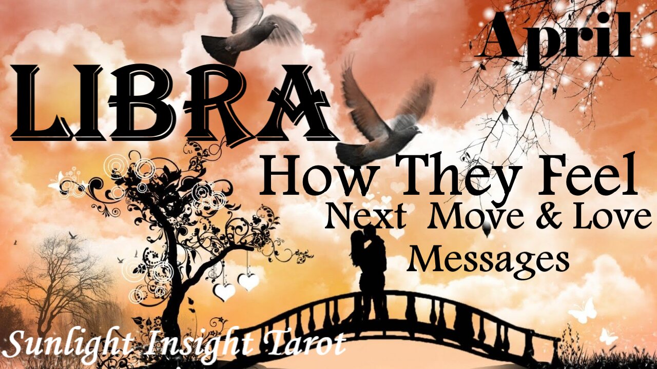 LIBRA - They're Ready To Open Their Heart! All They Think About is Loving You!🥰💖 April How They Feel