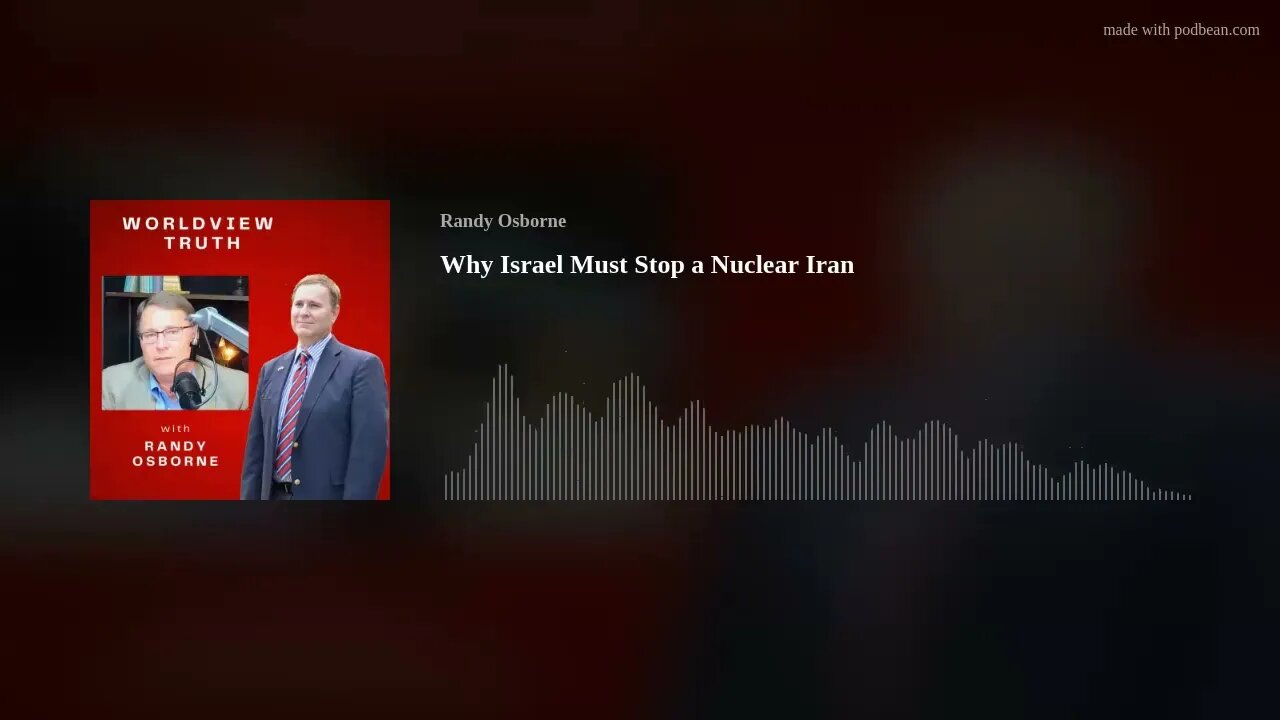 Why Israel Must Stop a Nuclear Iran