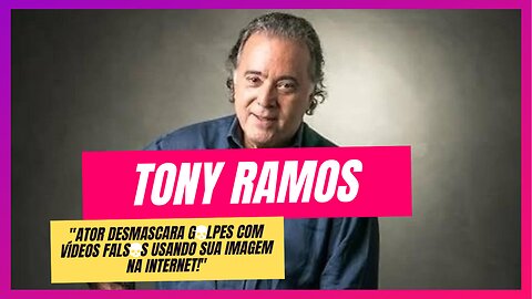 Tony Ramos Chama Atenção para Golpes com I.A nas Redes Sociais!