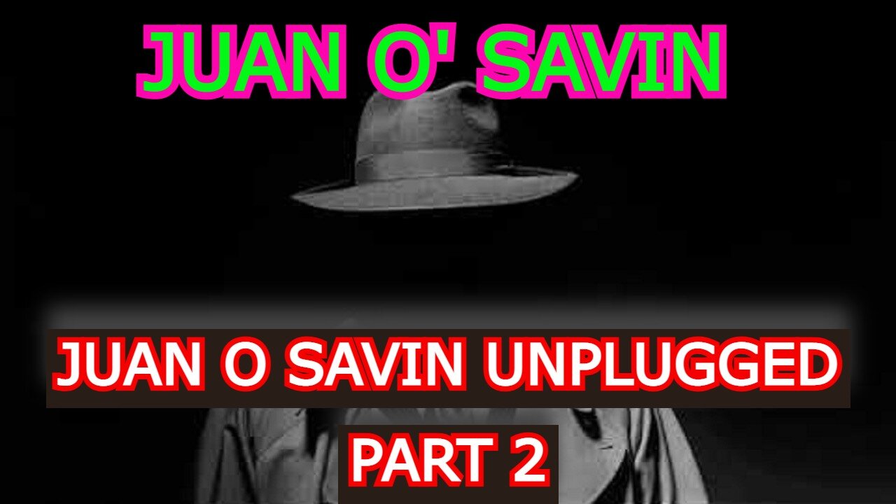 JUAN O' SAVIN REUPLOAD: JUAN O SAVIN UNPLUGGED PART 2