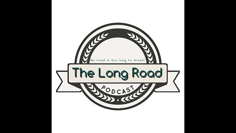 The Long Road Podcast Ep. 0.9 |Still not quite there yet||