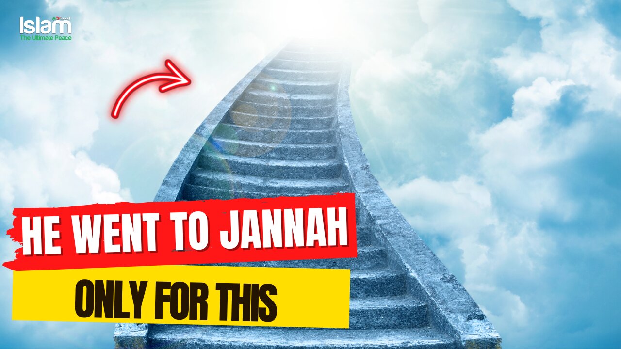 HE WENT TO JANNAH ONLY FOR THIS | AMAZING TRUE STORY OF A SAHABA