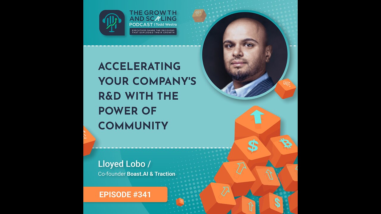 Ep#341 Lloyed Lobo: Accelerating Your Company's R&D with the Power of Community