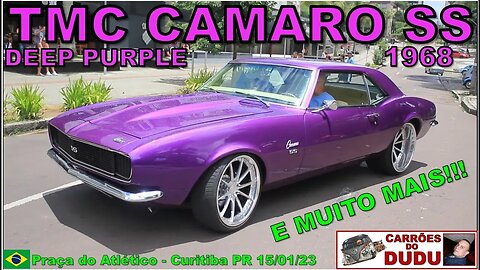 TMC Camaro SS 1968 DEEP PURPLE @TarsoMarquesoficial e muito mais CARRÕES DO DUDU Praça do Atlético