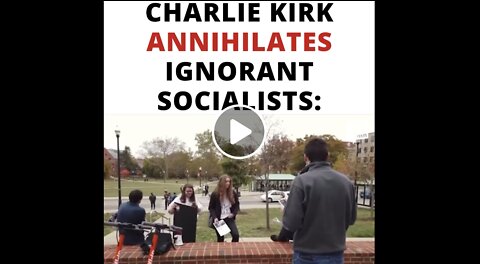 Charlie Kirk Annihilates Ignorant Socialists