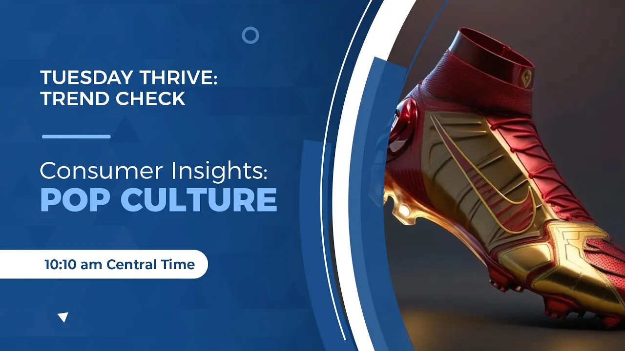 Consumer Insights: Pop Culture