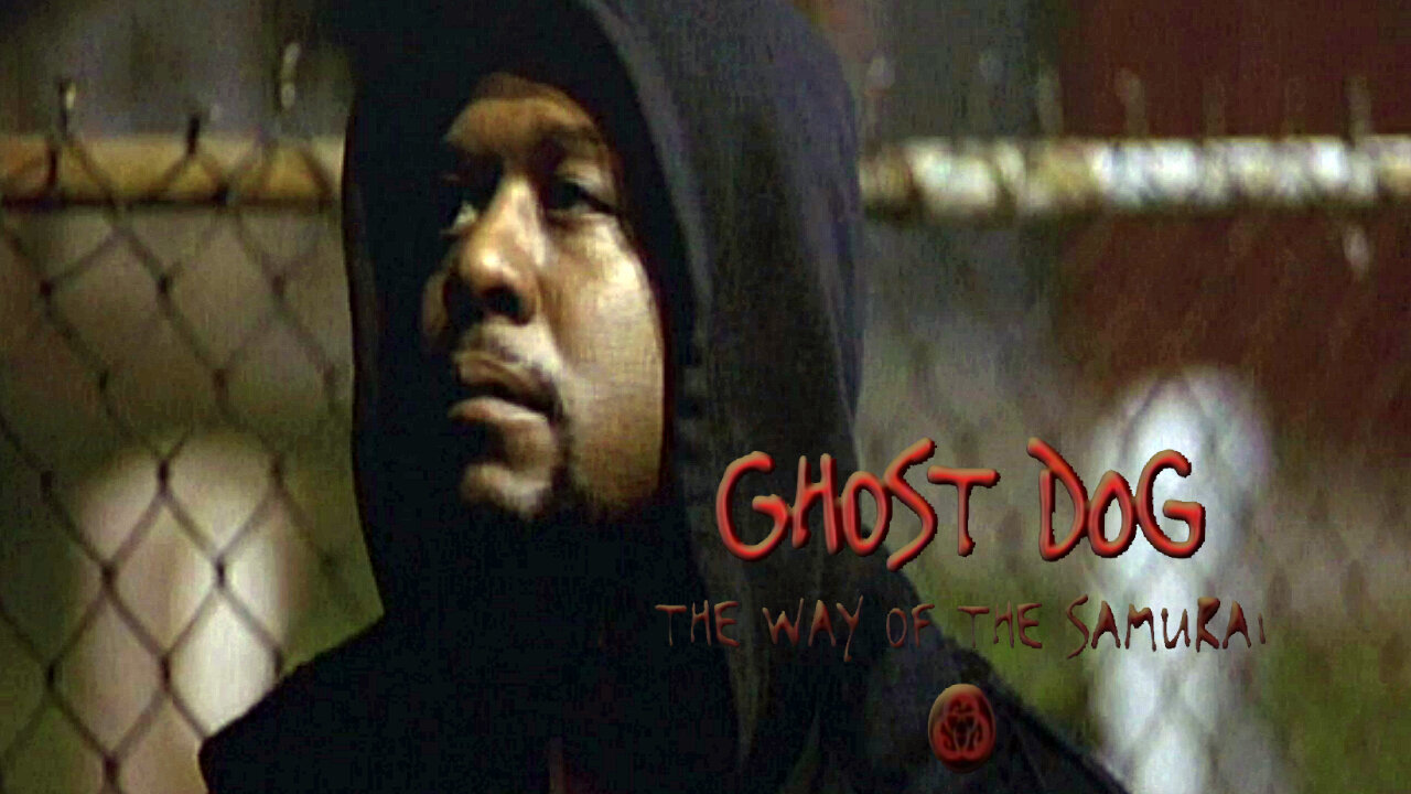 🎥🎬 Ghost Dog: The Way of the Samurai