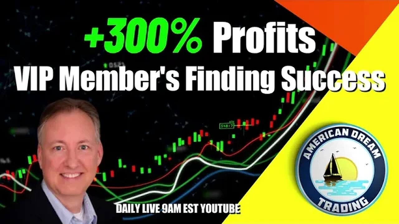 +300% Profits - VIP Member's Finding Stock Market Trading Success