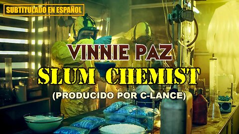 Vinnie Paz - Slum Chemist | (Subtitulado en español) (Prod. por C-Lance)