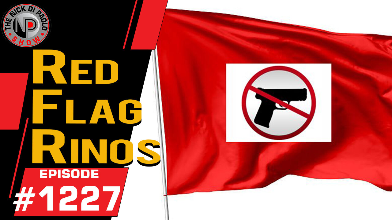 Red Flag Loving Rinos | Nick Di Paolo Show #1227