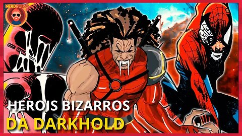 OS HERÓIS MAIS BIZARROS DOS QUADRINHOS DA DARKHOLD #geek