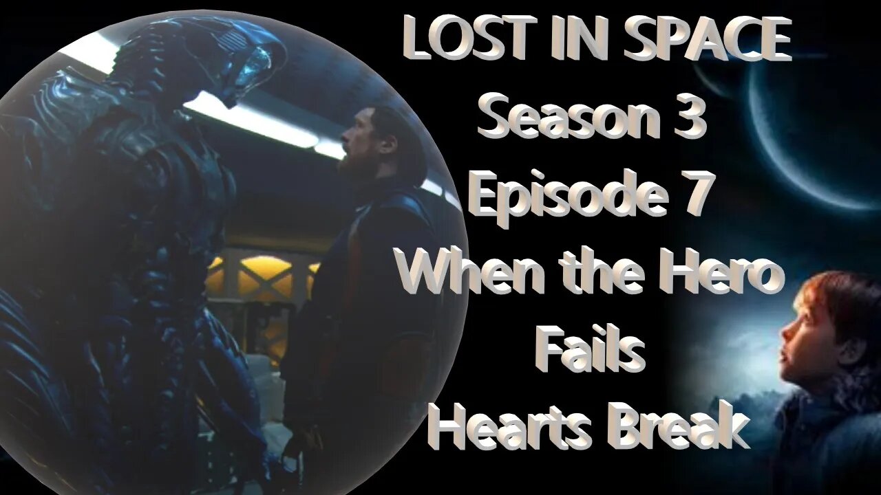 Lost in Space Season 3 Episode 7 Review & Analysis - Right Before Everything Goes Down the Toilet