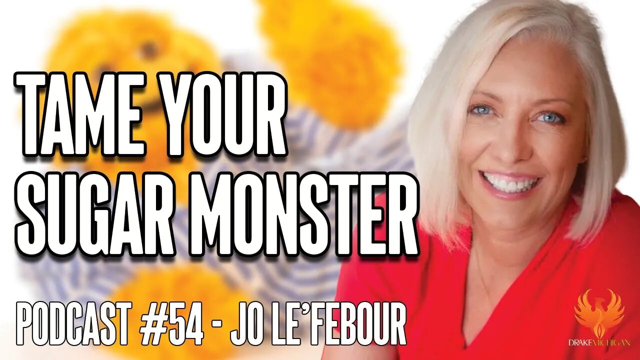 TAME YOUR SUGAR MONSTER with Jo Le'Febour