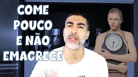 Conhece alguém que come pouco e não emagrece?