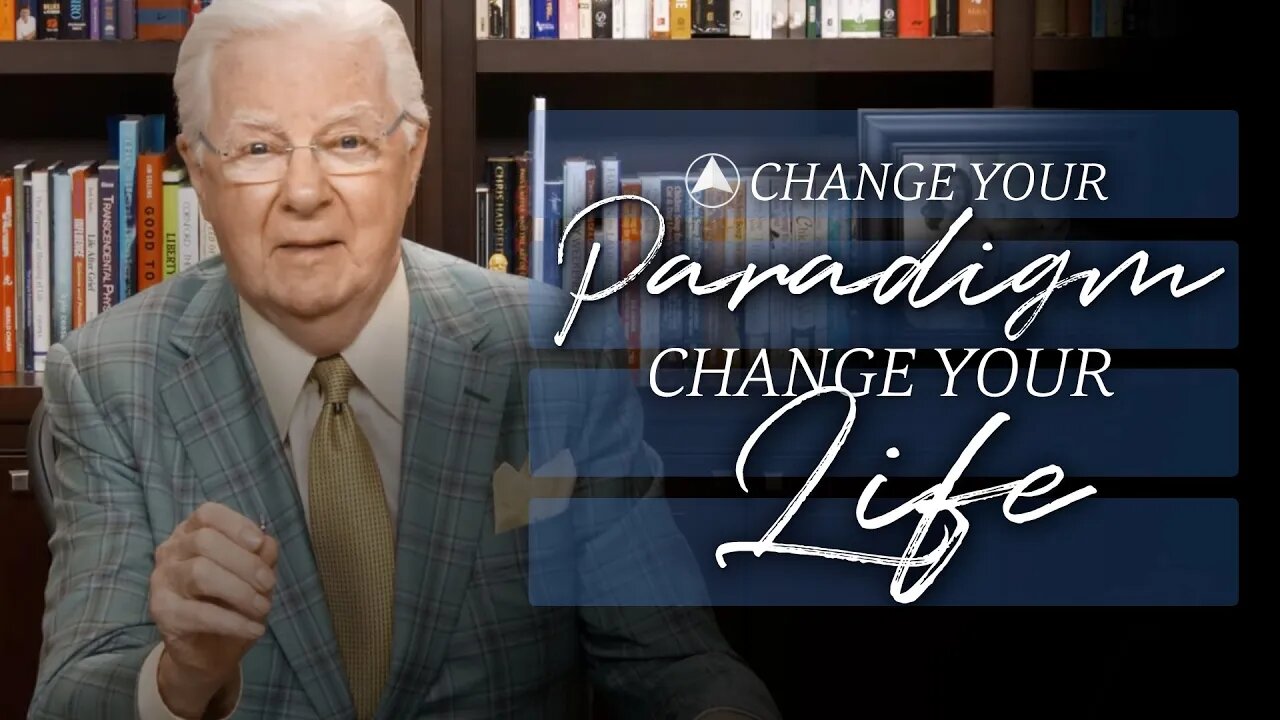 Change Your Paradigm, Change Your Life | Bob Proctor