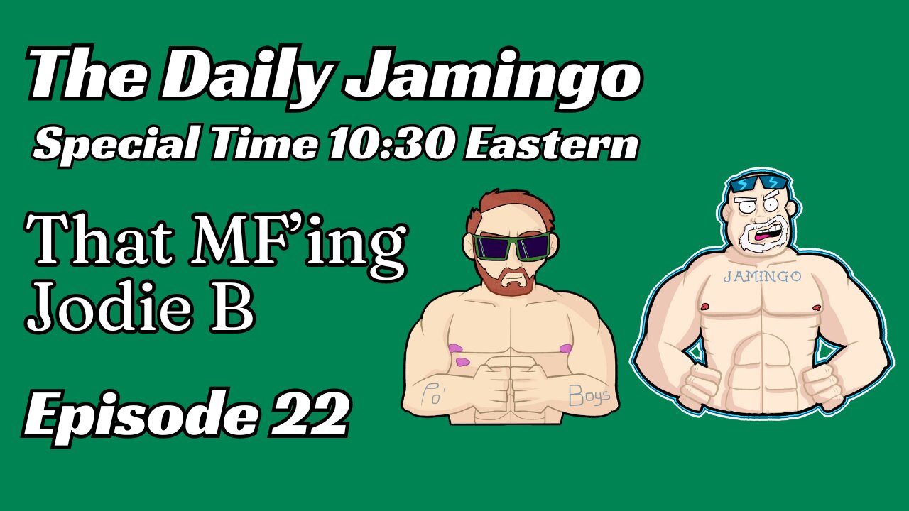 That MF'ing Jodie B | Episode 22