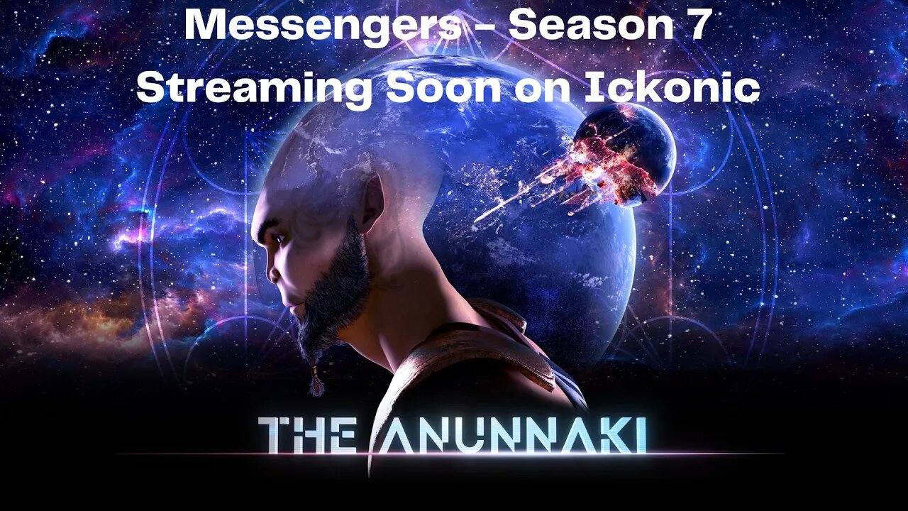 The Anunnaki Leave | Messengers Season 7 | Streaming Soon