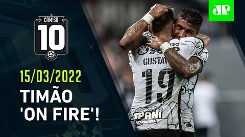 Corinthians NEGOCIA com REFORÇOS e SE PREPARA para CLÁSSICO com o Palmeiras! | CAMISA 10 – 15/03/22