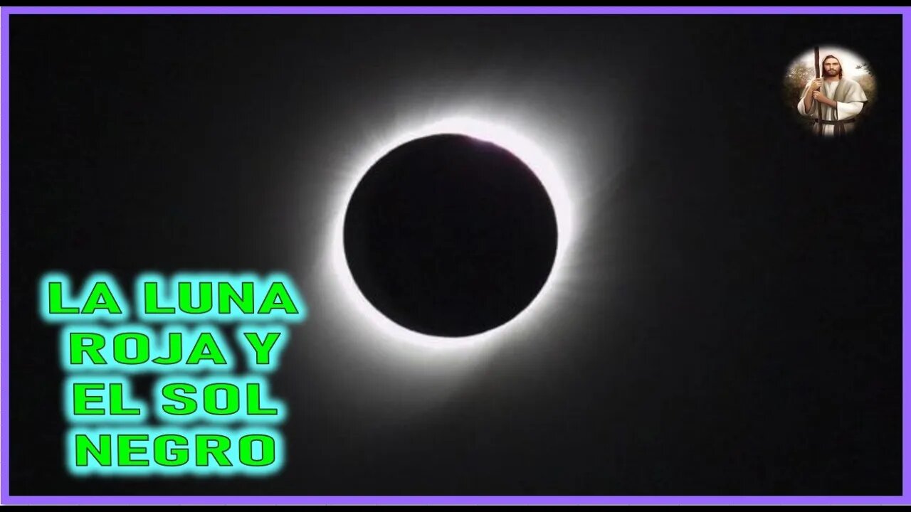 MENSAJE DE JESUCRISTO A DIDAJE - LA LUNA ROJA Y EL SOL NEGRO