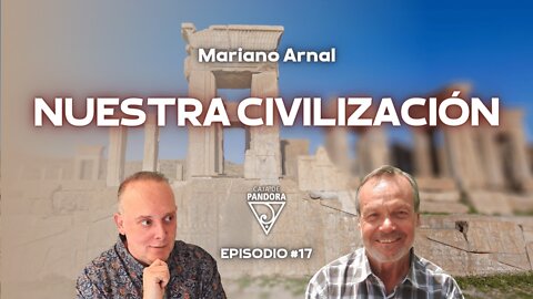 Nuestra civilización con Mariano Arnal