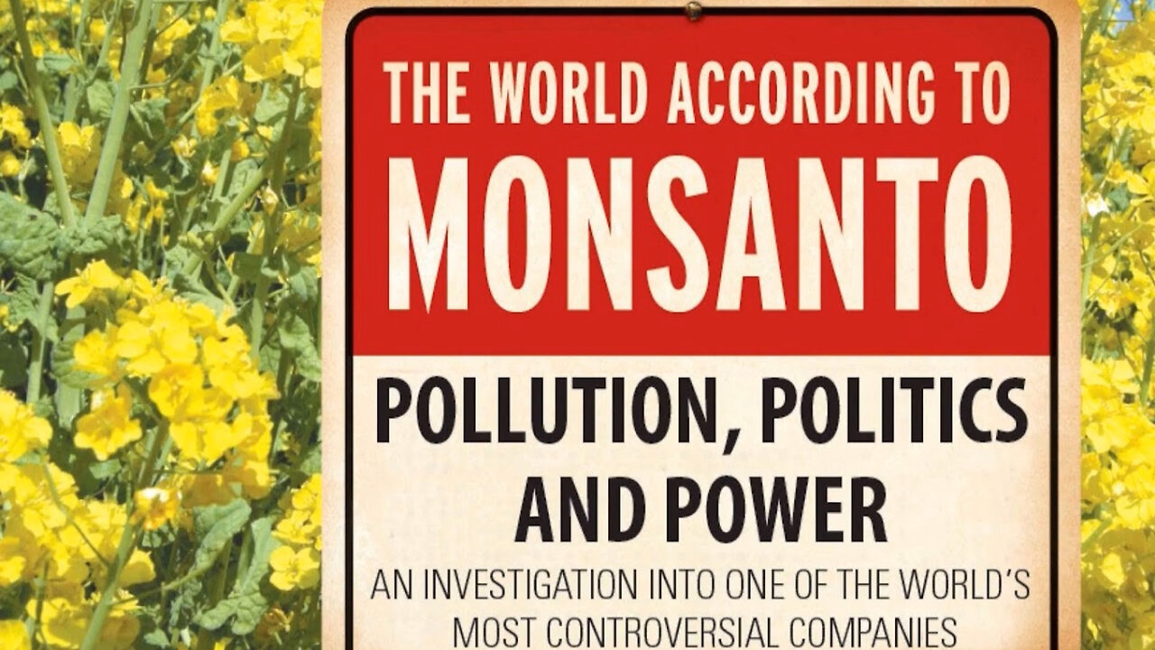 The World According To Monsanto